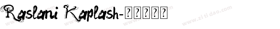 Raslani Kaplash字体转换